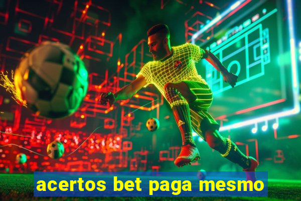 acertos bet paga mesmo